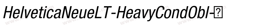 HelveticaNeueLT-HeavyCondObl字体转换