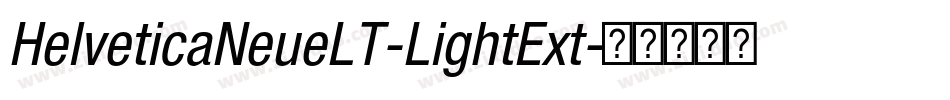 HelveticaNeueLT-LightExt字体转换