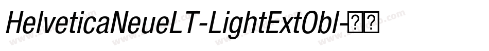 HelveticaNeueLT-LightExtObl字体转换