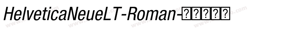 HelveticaNeueLT-Roman字体转换