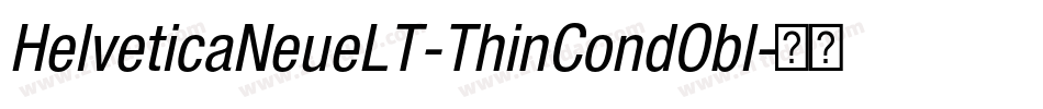 HelveticaNeueLT-ThinCondObl字体转换