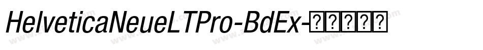 HelveticaNeueLTPro-BdEx字体转换