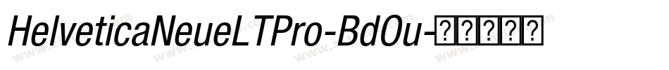 HelveticaNeueLTPro-BdOu字体转换