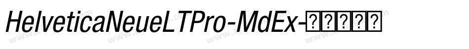 HelveticaNeueLTPro-MdEx字体转换
