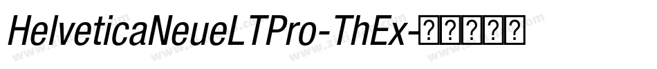 HelveticaNeueLTPro-ThEx字体转换