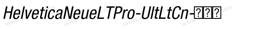HelveticaNeueLTPro-UltLtCn字体转换