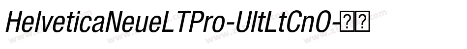 HelveticaNeueLTPro-UltLtCnO字体转换