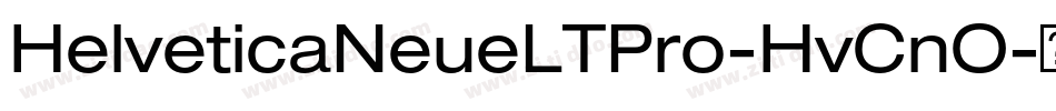 HelveticaNeueLTPro-HvCnO字体转换