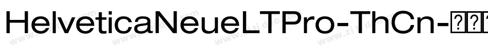 HelveticaNeueLTPro-ThCn字体转换