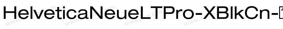 HelveticaNeueLTPro-XBlkCn字体转换