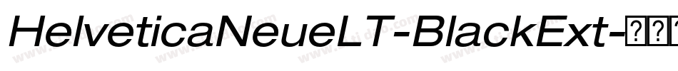 HelveticaNeueLT-BlackExt字体转换