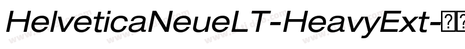 HelveticaNeueLT-HeavyExt字体转换