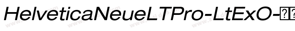 HelveticaNeueLTPro-LtExO字体转换