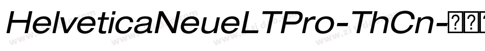 HelveticaNeueLTPro-ThCn字体转换