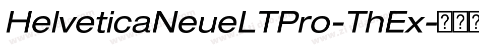 HelveticaNeueLTPro-ThEx字体转换