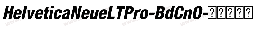 HelveticaNeueLTPro-BdCnO字体转换