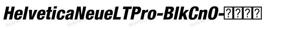 HelveticaNeueLTPro-BlkCnO字体转换