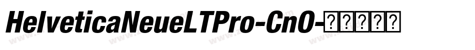 HelveticaNeueLTPro-CnO字体转换
