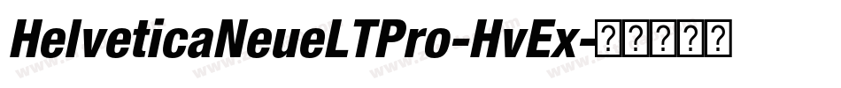 HelveticaNeueLTPro-HvEx字体转换