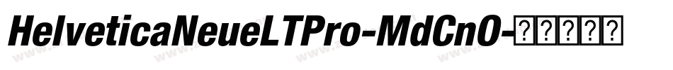 HelveticaNeueLTPro-MdCnO字体转换