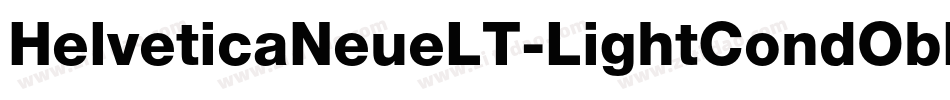 HelveticaNeueLT-LightCondObl字体转换