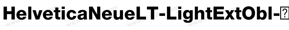 HelveticaNeueLT-LightExtObl字体转换