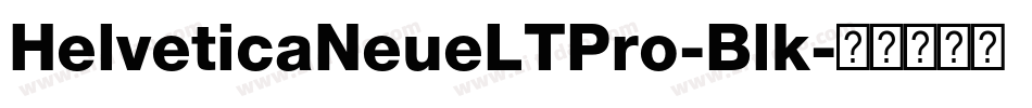 HelveticaNeueLTPro-Blk字体转换