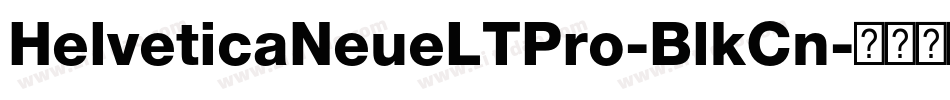 HelveticaNeueLTPro-BlkCn字体转换