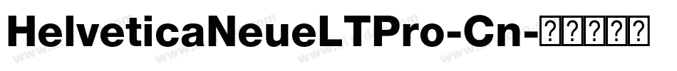 HelveticaNeueLTPro-Cn字体转换