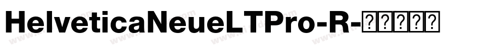 HelveticaNeueLTPro-R字体转换