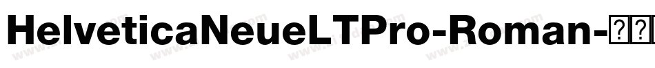 HelveticaNeueLTPro-Roman字体转换