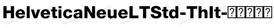 HelveticaNeueLTStd-ThIt字体转换