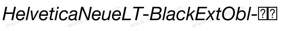HelveticaNeueLT-BlackExtObl字体转换