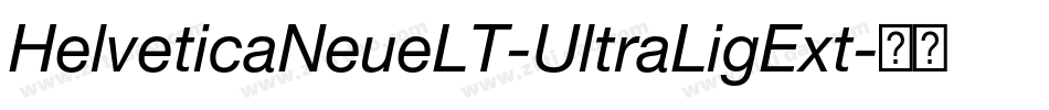 HelveticaNeueLT-UltraLigExt字体转换