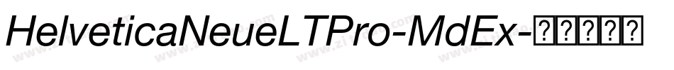 HelveticaNeueLTPro-MdEx字体转换