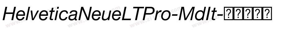 HelveticaNeueLTPro-MdIt字体转换