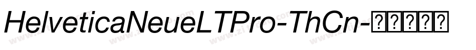 HelveticaNeueLTPro-ThCn字体转换