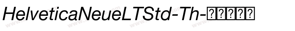 HelveticaNeueLTStd-Th字体转换