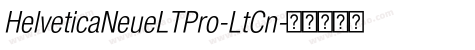 HelveticaNeueLTPro-LtCn字体转换