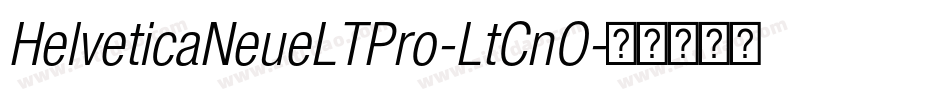 HelveticaNeueLTPro-LtCnO字体转换