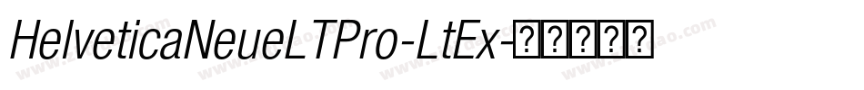 HelveticaNeueLTPro-LtEx字体转换