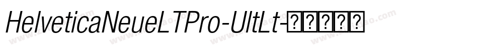 HelveticaNeueLTPro-UltLt字体转换