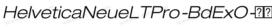 HelveticaNeueLTPro-BdExO字体转换