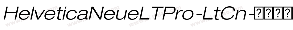 HelveticaNeueLTPro-LtCn字体转换