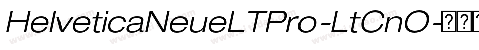 HelveticaNeueLTPro-LtCnO字体转换
