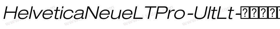 HelveticaNeueLTPro-UltLt字体转换