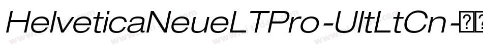 HelveticaNeueLTPro-UltLtCn字体转换