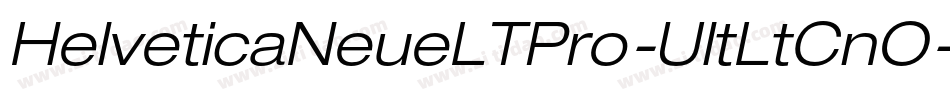 HelveticaNeueLTPro-UltLtCnO字体转换