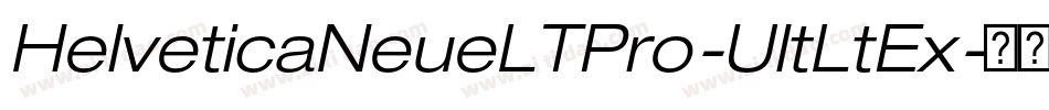 HelveticaNeueLTPro-UltLtEx字体转换