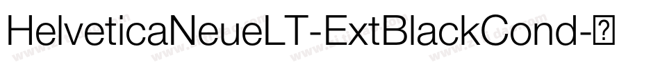 HelveticaNeueLT-ExtBlackCond字体转换